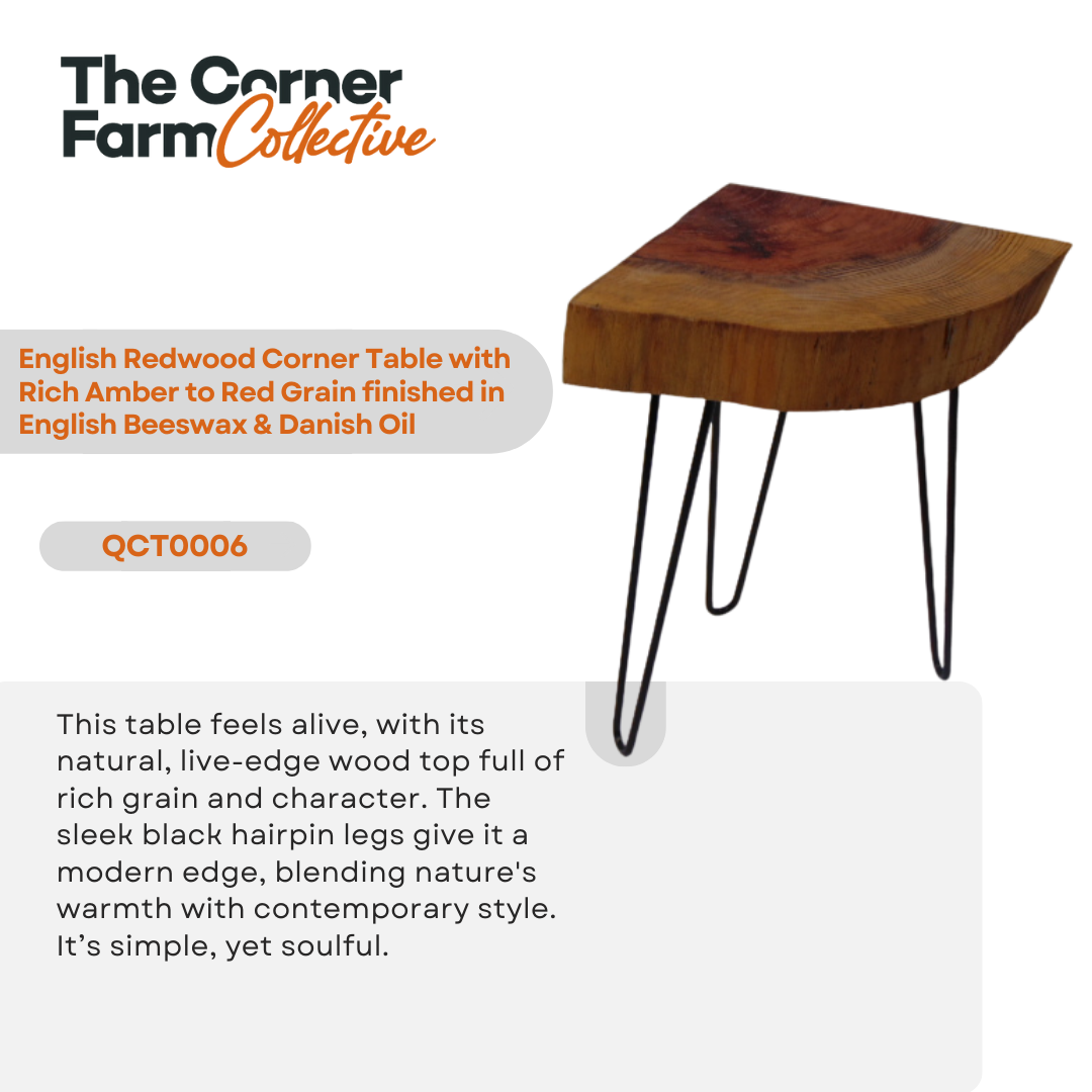 Redwood Corner Table with Rich Amber to Red Grain finished